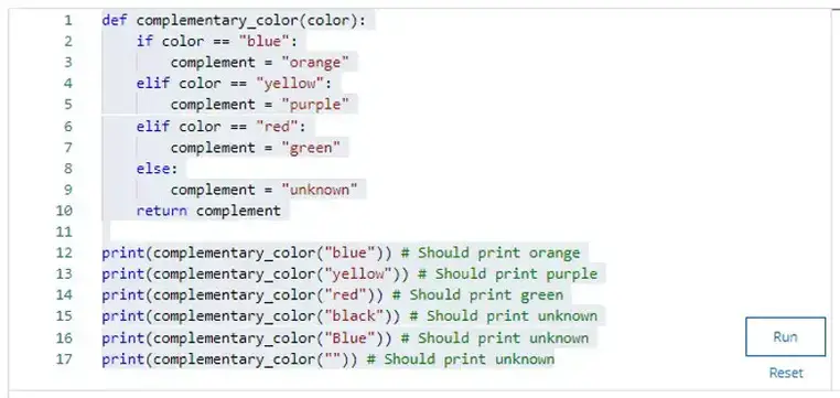 The “complementary_color” function receives a primary color name in all lower case, then prints its complementary color